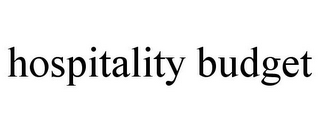 HOSPITALITY BUDGET