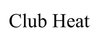 CLUB HEAT