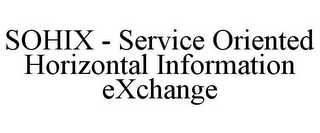 SOHIX - SERVICE ORIENTED HORIZONTAL INFORMATION EXCHANGE