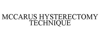 MCCARUS HYSTERECTOMY TECHNIQUE