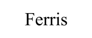 FERRIS