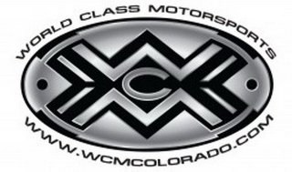 WCW WORLD CLASS MOTORSPORTS WWW.WCMCOLORADO.COM