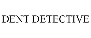 DENT DETECTIVE