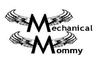 MECHANICAL MOMMY