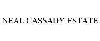 NEAL CASSADY ESTATE