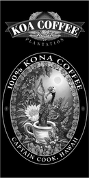 KOA COFFEE PLANTATION 100% KONA COFFEE CAPTAIN COOK, HAWAII