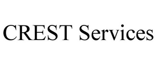 CREST SERVICES