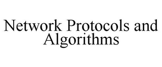 NETWORK PROTOCOLS AND ALGORITHMS