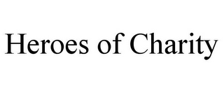 HEROES OF CHARITY