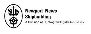 NEWPORT NEWS SHIPBUILDING A DIVISION OFHUNTINGTON INGALLS INDUSTRIES NN