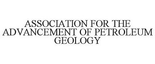 ASSOCIATION FOR THE ADVANCEMENT OF PETROLEUM GEOLOGY