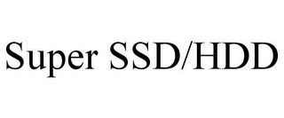 SUPER SSD/HDD