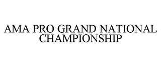 AMA PRO GRAND NATIONAL CHAMPIONSHIP