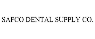 SAFCO DENTAL SUPPLY CO.