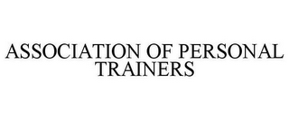 ASSOCIATION OF PERSONAL TRAINERS