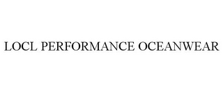 LOCL PERFORMANCE OCEANWEAR