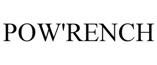 POW'RENCH