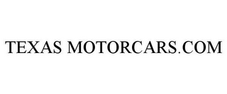 TEXAS MOTORCARS.COM