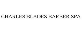 CHARLES BLADES BARBER SPA