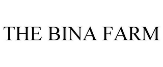 THE BINA FARM