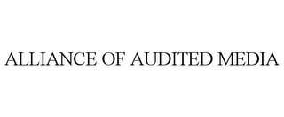 ALLIANCE OF AUDITED MEDIA