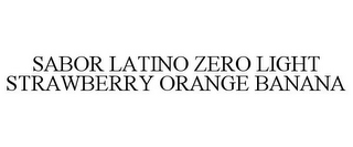 ZERO LIGHT SABOR LATINO STRAWBERRY ORANGE BANANA