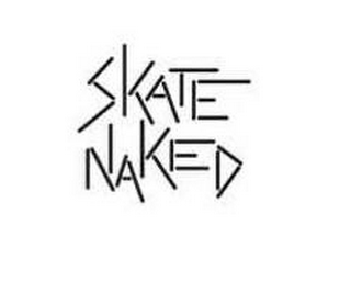 SKATE NAKED