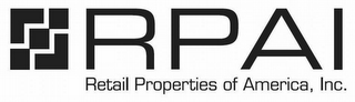 RPAI RETAIL PROPERTIES OF AMERICA, INC.