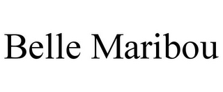 BELLE MARIBOU
