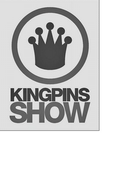 KINGPINS SHOW