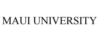 MAUI UNIVERSITY