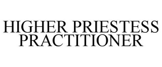 HIGHER PRIESTESS PRACTITIONER