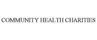 COMMUNITY HEALTH CHARITIES