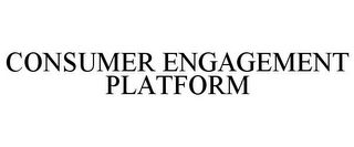 CONSUMER ENGAGEMENT PLATFORM