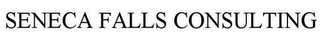 SENECA FALLS CONSULTING