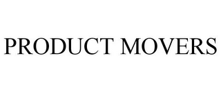 PRODUCT MOVERS