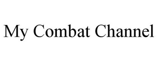 MY COMBAT CHANNEL