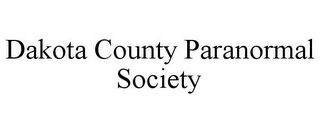 DAKOTA COUNTY PARANORMAL SOCIETY