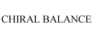 CHIRAL BALANCE