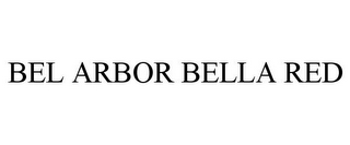 BEL ARBOR BELLA RED