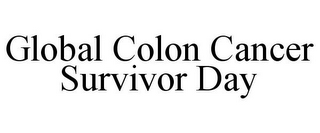 GLOBAL COLON CANCER SURVIVOR DAY