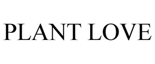 PLANT LOVE