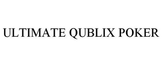 ULTIMATE QUBLIX POKER