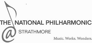 THE NATIONAL PHILHARMONIC AT STRATHMOREMUSIC. WORKS. WONDERS.