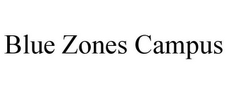 BLUE ZONES CAMPUS