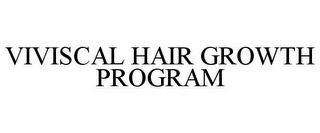 VIVISCAL HAIR GROWTH PROGRAM