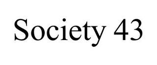 SOCIETY 43