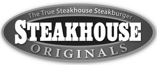 THE TRUE STEAKHOUSE STEAKBURGER STEAKHOUSE ORIGINALS