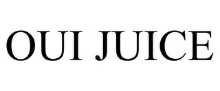 OUI JUICE