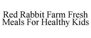 RED RABBIT FARM FRESH MEALS FOR HEALTHY KIDS